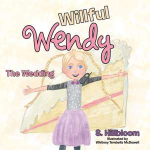 Willful Wendy de S. Hillbloom