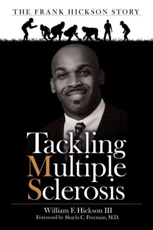 Tackling Multiple Sclerosis de William F. Hickson III