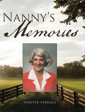 Nanny's Memories de Jenette Stegall