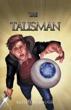 The Talisman de Keith Grubaugh