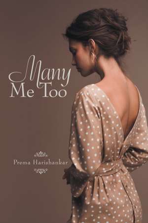 Many Me Too de Prema Harishankar