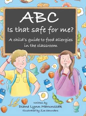 Abc Is That Safe for Me? de Diane Lynn Marunczak
