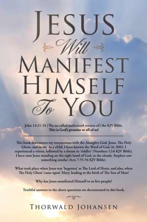 Jesus Will Manifest Himself to You de Thorwald Johansen