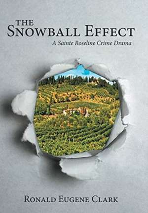 The Snowball Effect de Ronald Eugene Clark