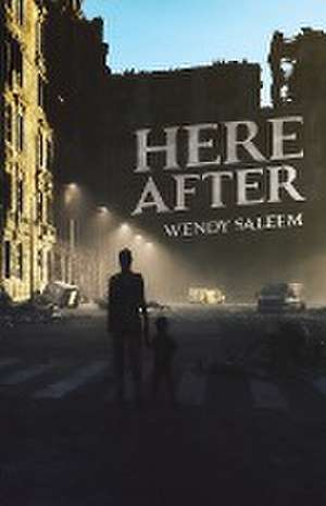 Here After de Wendy Saleem