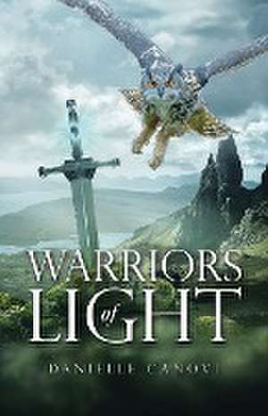 Warriors of Light de Danielle Canovi