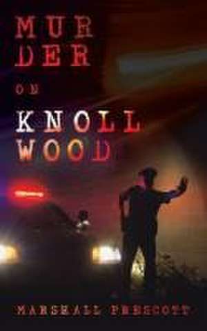 Murder on Knollwood de Marshall Prescott