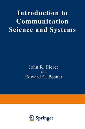 Introduction to Communication Science and Systems de John R. Pierce