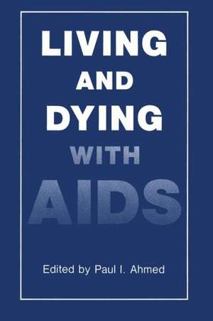 Living and Dying with AIDS de P.I. Ahmed