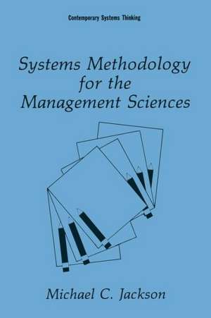 Systems Methodology for the Management Sciences de Michael C. Jackson