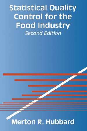 Statistical Quality Control for the Food Industry de Merton Hubbard