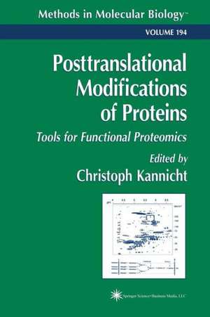 Posttranslational Modification of Proteins: Tools for Functional Proteomics de Christoph Kannicht