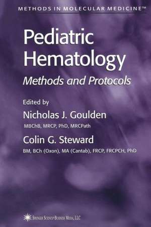 Pediatric Hematology: Methods and Protocols de Nicholas J. Goulden