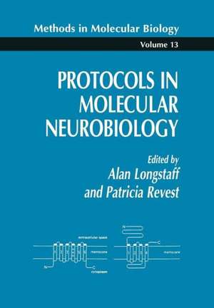 Protocols in Molecular Neurobiology de Alan Longstaff