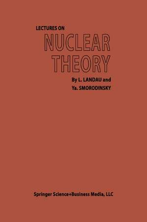 Lectures on Nuclear Theory de L. D. Landau