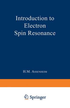 Introduction to Electron Spin Resonance de Harry M. Assenheim