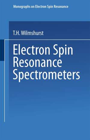 Electron Spin Resonance Spectrometers de T. H. Wilmhurst