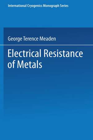 Electrical Resistance of Metals de George T. Meaden