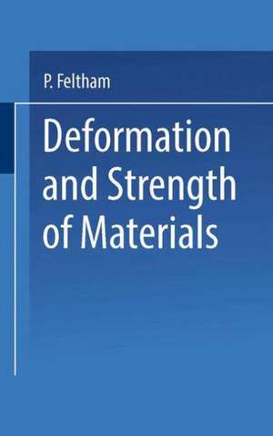 Deformation and Strength of Materials de P. Feltham