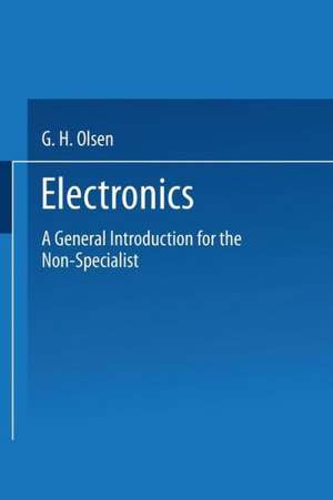 Electronics: A General Introduction for the Non-Specialist de George Henry Olsen