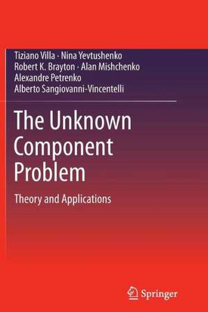 The Unknown Component Problem: Theory and Applications de Tiziano Villa