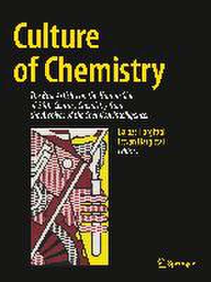 Culture of Chemistry: The Best Articles on the Human Side of 20th-Century Chemistry from the Archives of the Chemical Intelligencer de Balazs Hargittai