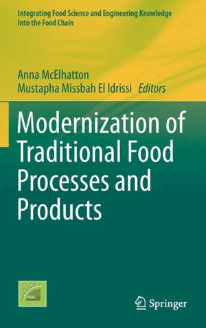 Modernization of Traditional Food Processes and Products de Anna McElhatton