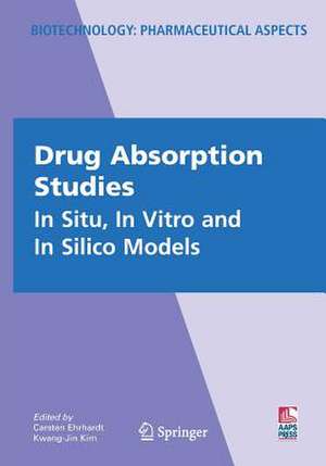 Drug Absorption Studies: In Situ, In Vitro and In Silico Models de Carsten Ehrhardt