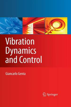 Vibration Dynamics and Control de Giancarlo Genta