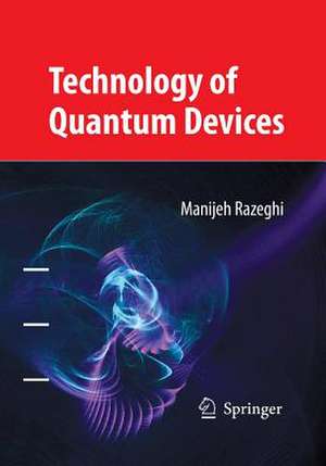 Technology of Quantum Devices de Manijeh Razeghi