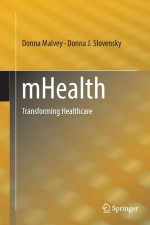 mHealth: Transforming Healthcare de Donna Malvey