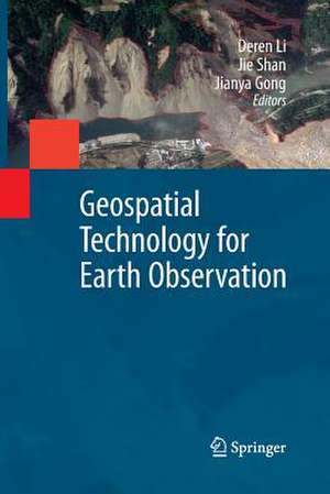 Geospatial Technology for Earth Observation de Deren Li