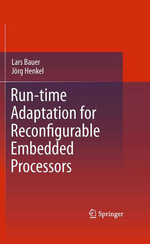 Run-time Adaptation for Reconfigurable Embedded Processors de Lars Bauer