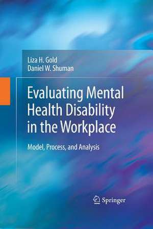 Evaluating Mental Health Disability in the Workplace: Model, Process, and Analysis de Liza Gold