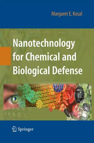 Nanotechnology for Chemical and Biological Defense de Margaret Kosal