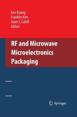 RF and Microwave Microelectronics Packaging de Ken Kuang