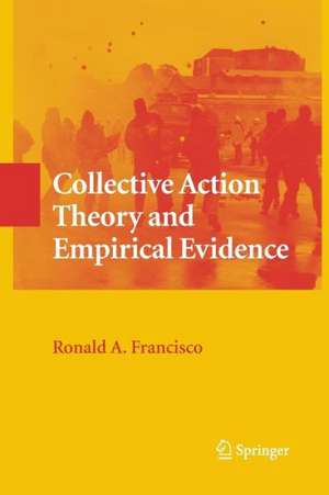 Collective Action Theory and Empirical Evidence de Ronald A. Francisco