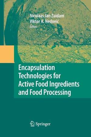 Encapsulation Technologies for Active Food Ingredients and Food Processing de N.J. Zuidam