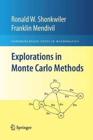 Explorations in Monte Carlo Methods de Ronald W. Shonkwiler