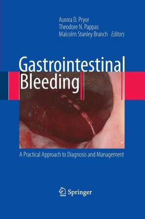 Gastrointestinal Bleeding: A Practical Approach to Diagnosis and Management de Aurora D. Pryor