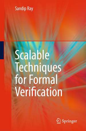 Scalable Techniques for Formal Verification de Sandip Ray