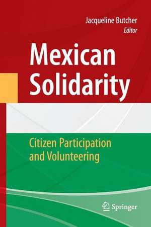 Mexican Solidarity: Citizen Participation and Volunteering de Jacqueline Butcher