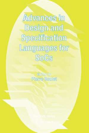 Advances in Design and Specification Languages for SoCs: Selected Contributions from FDL'04 de Pierre Boulet