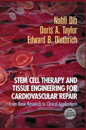 Stem Cell Therapy and Tissue Engineering for Cardiovascular Repair: From Basic Research to Clinical Applications de Nabil Dib