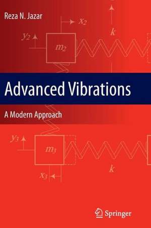 Advanced Vibrations: A Modern Approach de Reza N. Jazar