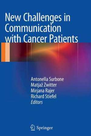 New Challenges in Communication with Cancer Patients de Antonella Surbone