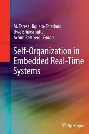 Self-Organization in Embedded Real-Time Systems de M. Teresa Higuera-Toledano