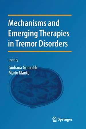 Mechanisms and Emerging Therapies in Tremor Disorders de Giuliana Grimaldi