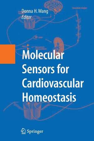 Molecular Sensors for Cardiovascular Homeostasis de D.H. Wang