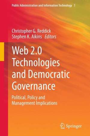 Web 2.0 Technologies and Democratic Governance: Political, Policy and Management Implications de Christopher G. Reddick